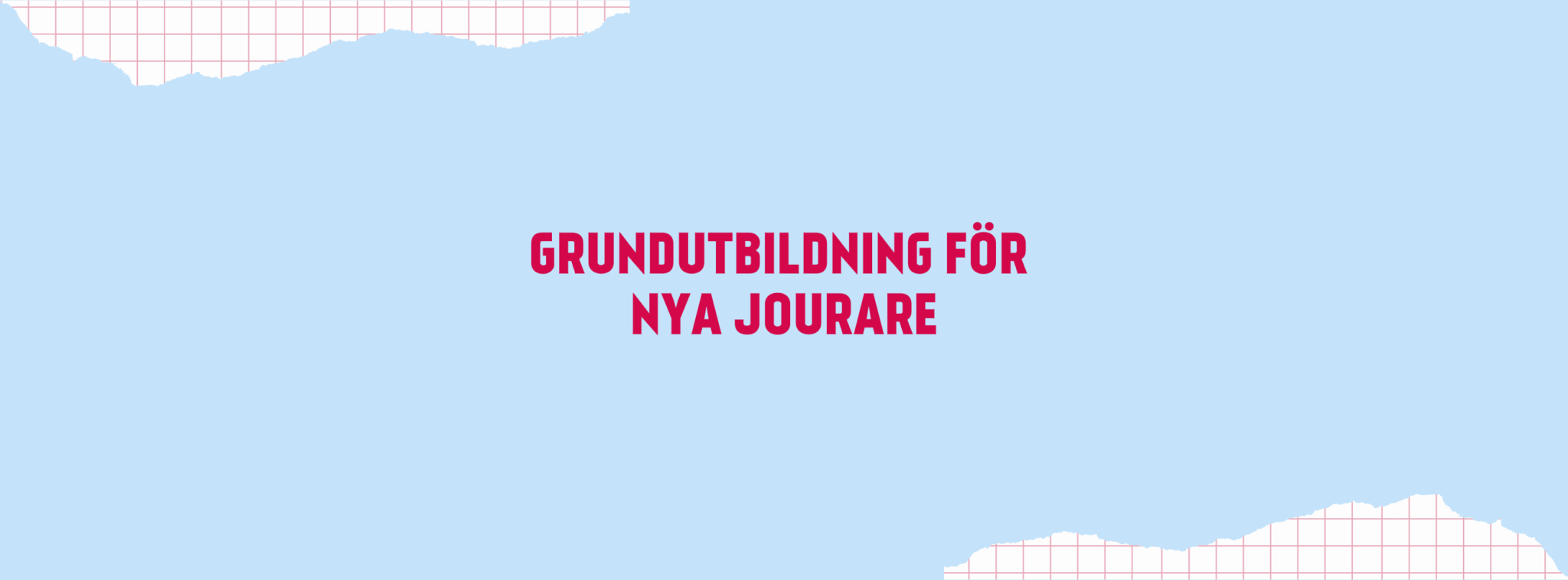 Text där det står "grundutbildning för nya jourare". Bakgrunden är blå och i hörnen ser det ut som ett rivet papper.